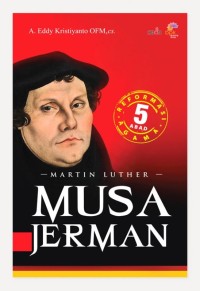 Martin Luther Musa Jerman : 5 abad reformasi agama