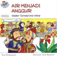 Air Menjadi Anggur = Water Turned into Wine