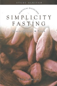 Simplicity & Fasting = Kesederhanaan & Puasa