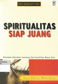 Spiritualitas Siap Juang: Khotbah-khotbah tentang Spiritualitas Masa Kini
