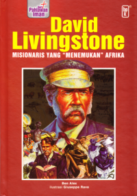 David Livingstone : The Missionary Who 
