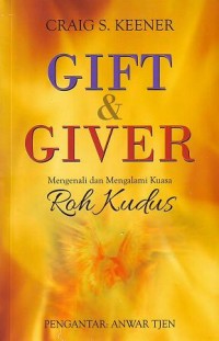Gift & Giver : Mengenali dan Mengalami Kuasa Roh Kudus