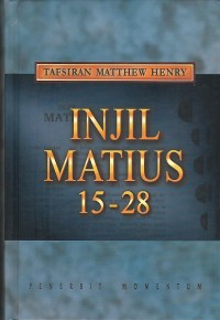 Tafsiran Matthew Henry : Injil Matius 15 - 28