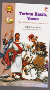 Terima Kasih Yesus : Yesus Menyembuhkan 10 Orang Kusta
