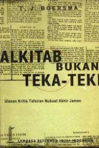 Alkitab Bukan Teka-Teki : Ulasan Kritis Tafsiran Nubuatan Akhir Jaman