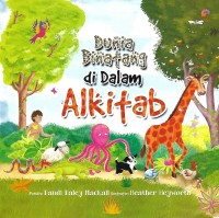 My Bible Animals Storybook = Dunia Binatang di Dalam Akitab