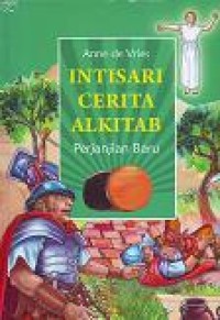 Intisari Cerita Alkitab : Perjanjian Baru