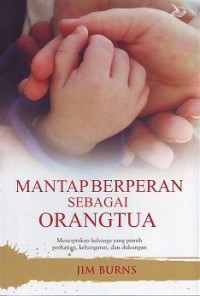 Mantap Berperan Sebagai Orangtua