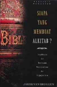 Siapa Yang Membuat Alkitab?