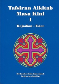 Tafsiran Alkitab Masa Kini 1 : Kejadian - Ester