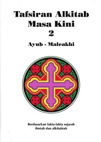 Tafsiran Alkitab Masa Kini 2 : Ayub - Maleakhi