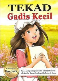Tekad Gadis Kecil : Kisah Nyata Mary Jones