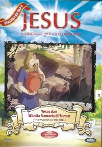 The Woman at The Well = Yesus dan Wanita Samaria di Sumur