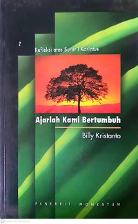 Ajarlah Kami Bertumbuh: refleksi atas surat 1 Korintus