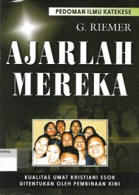 Ajarlah Mereka : Pedoman Ilmu Katekese