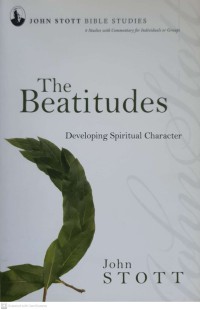 The Beatitudes : developing spiritual character