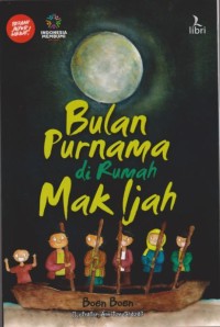 Bulan Purnama di Rumah Mak Ijah