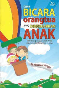 How to Talk So Your Kids Will Listen = Cara Bicara Orangtua Yang Didengarkan Anak