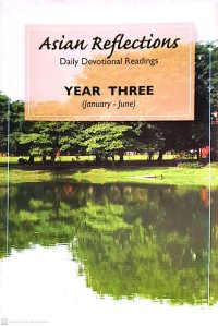 Asian Reflections Daily Devotional Readings Year Three (January - June)