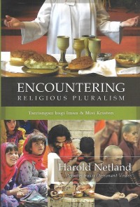 Encountering Religious Pluralism : Tantangan bagi Iman & Misi Kristen