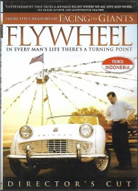 Flywheel : In Every Man's Life There's A Turning Point