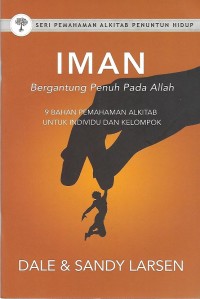 Faith = Iman : Bergantung Penuh Pada Allah