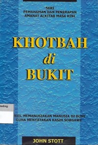 Khotbah di Bukit : Injil Memanusiakan Manusia di Bumi Guna Menyatakan Kasih Surgawi