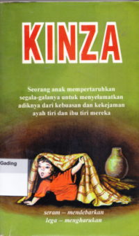 Star of Light = Kinza : Seorang anak mempertaruhkan segala-segalanya untuk menyelamatkan adiknya dari kebuasan dan kekejaman aya tiri dan ibu tiri mereka