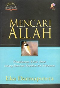 Mencari Allah : Pemahaman Kitab Amos tentang Mencintai Keadilan dan Kebenaran