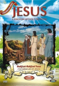 The Miracles of Jesus = Mukjizat-Mukjizat Yesus