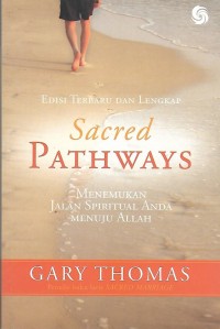 Sacred Pathways: Menemukan jalan spiritual Anda menuju Allah