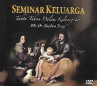 DVD 4 - Seminar Keluarga : Tahta Tuhan Dalam Keluargaku