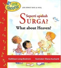 Seperti Apakah Surga? = What About Heaven?