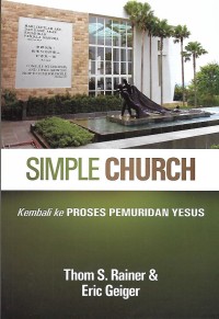 Simple Church : Melanjutkan Proses Allah untuk Pemuridan