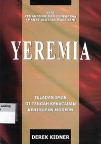 Yeremia : Teladan Iman di Tengah Kekacauan Kehidupan Modern